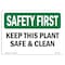 Signmission OSHA Sign, Keep This Plant Safe And Clean, 10in X 7in Rigid Plastic, 7" W, 10" L, Landscape OS-SF-P-710-L-10822 - alternate 1